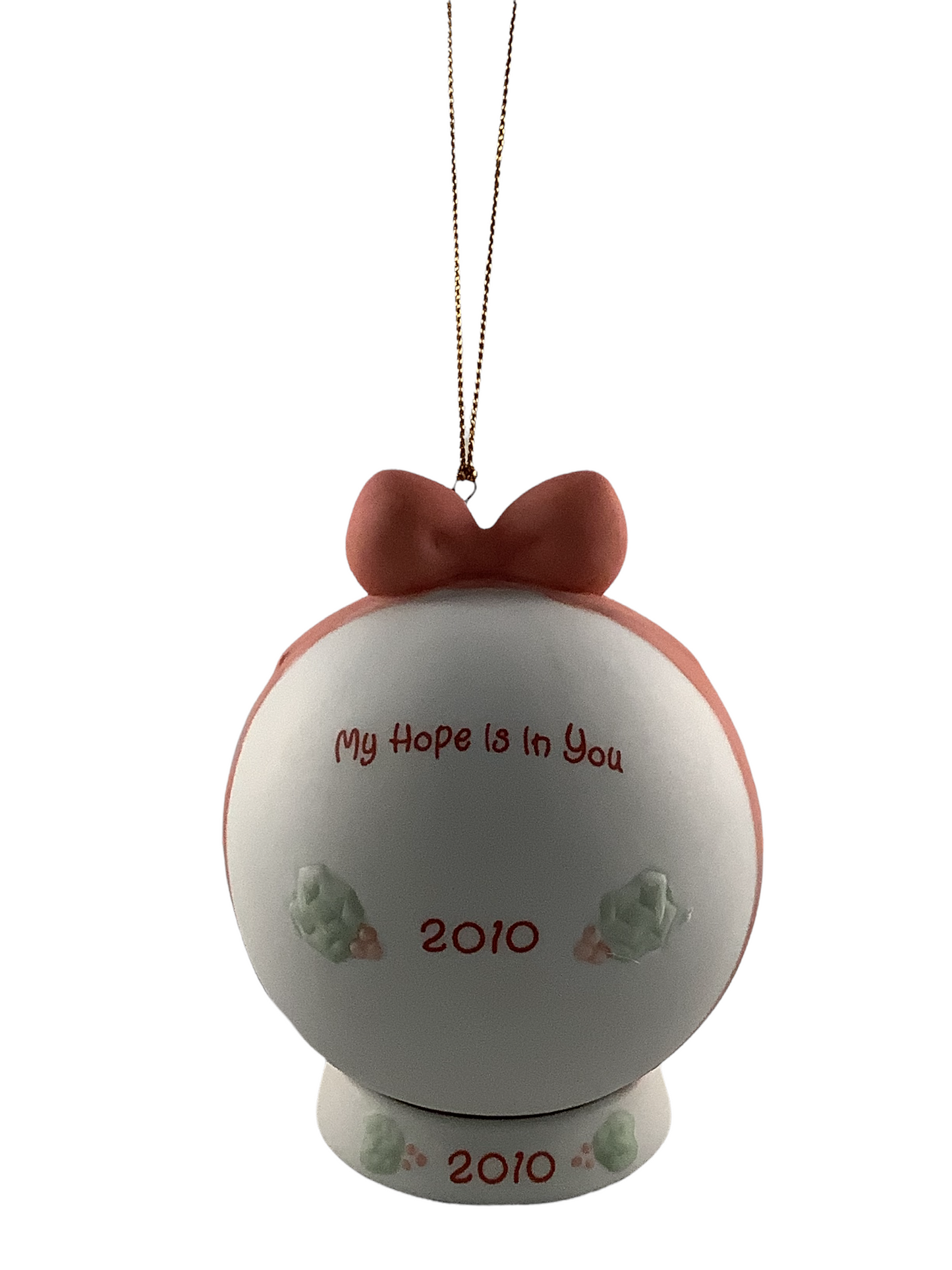 My Hope Is In You - 2010 Dated Annual Precious Moment Ball Ornament