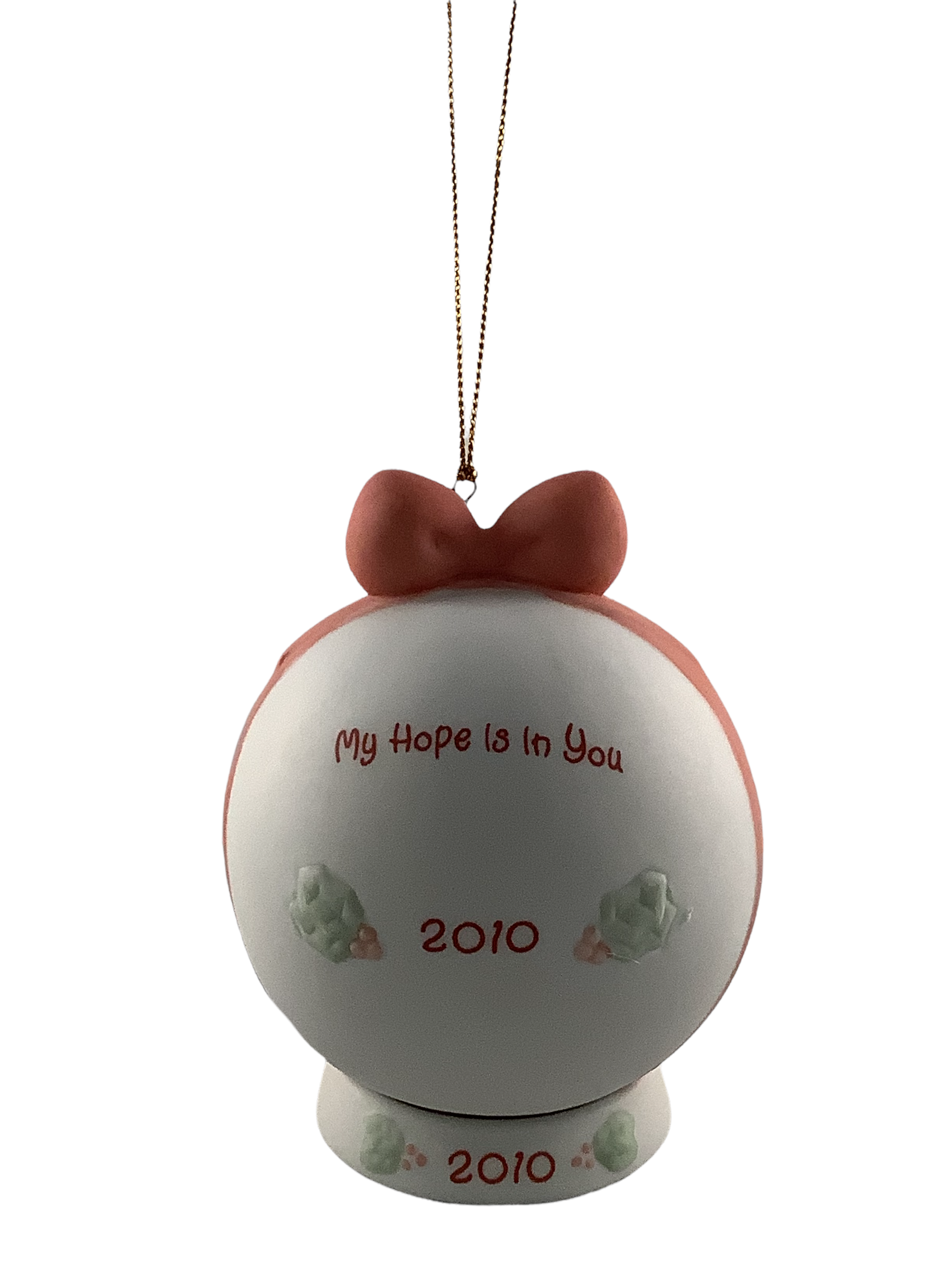 My Hope Is In You - 2010 Dated Annual Precious Moment Ball Ornament